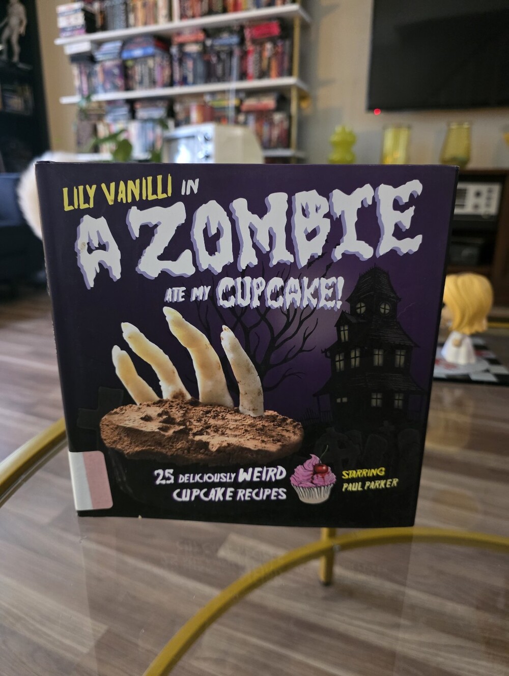 A Zombie Ate My Cupcake! Cookbook